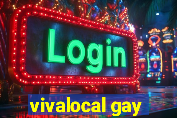 vivalocal gay